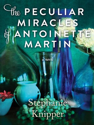 The Peculiar Miracles of Antoinette Martin - Audiobook